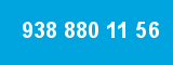 938 880 11 56